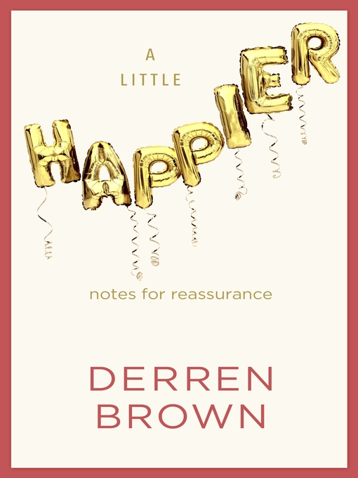 Title details for A Little Happier by Derren Brown - Wait list